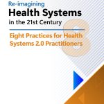 Eight Practices for Health Systems 2.0 Practitioners